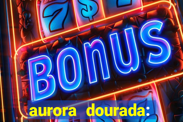 aurora dourada: retorno pdf